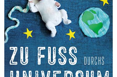 Zu Fuss durchs Universum